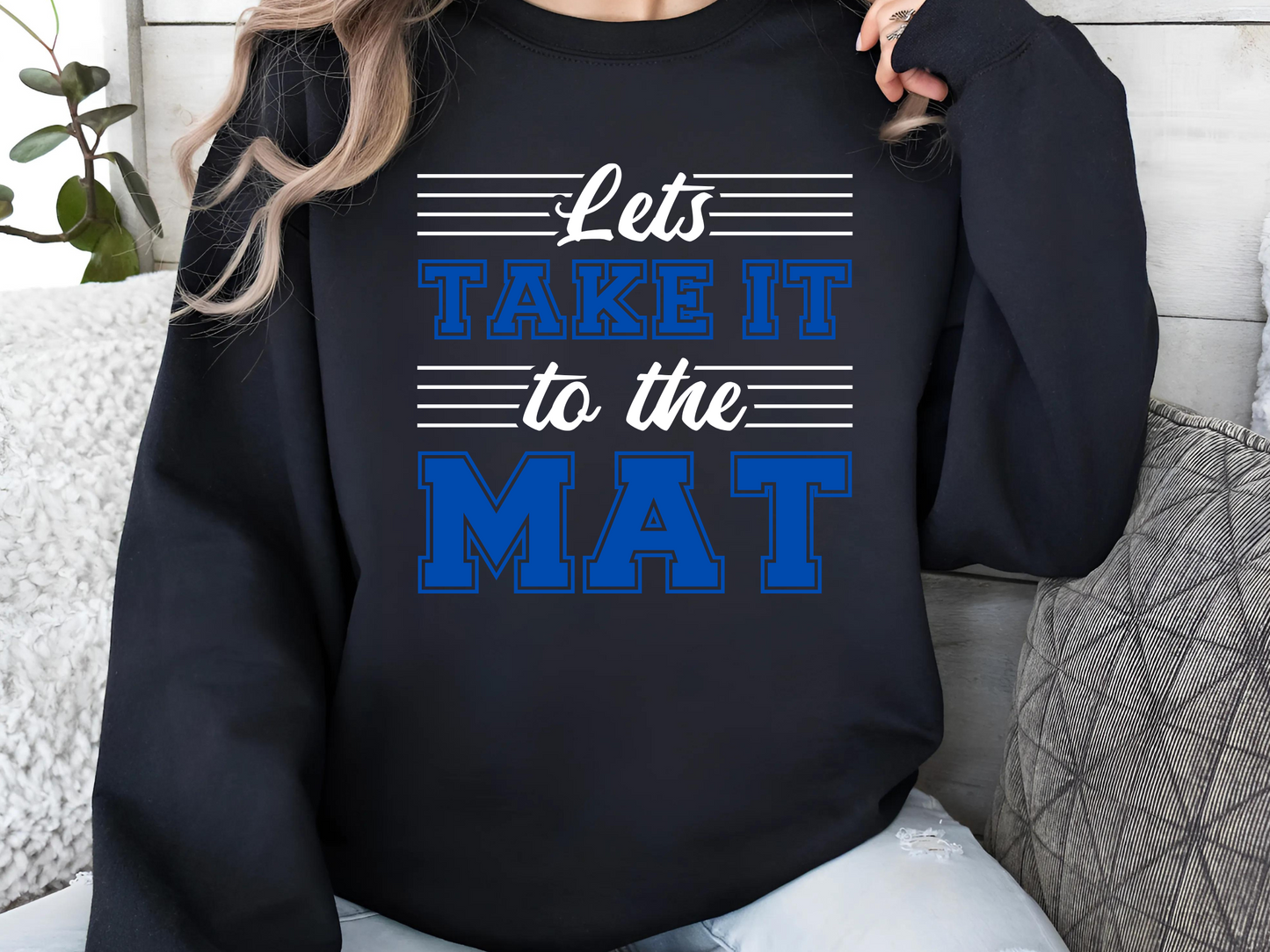 Lets Take It To The Mat Crewneck