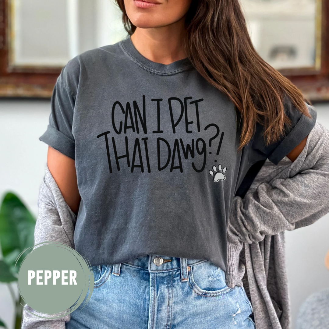 Can I Pet That Dawg T