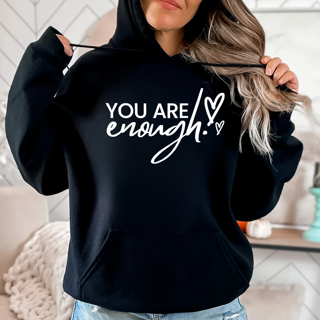 You Are Enough Hoodie