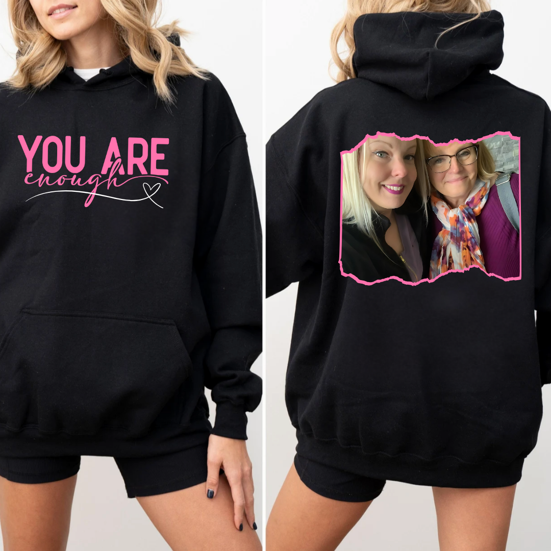 You Are Enough IMO Cynthia Custom Photo Hoodie