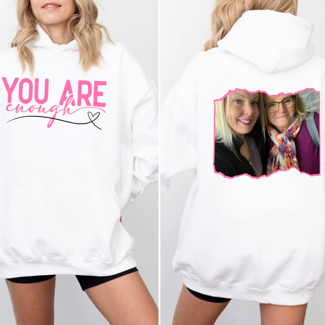 You Are Enough IMO Cynthia Custom Photo Hoodie