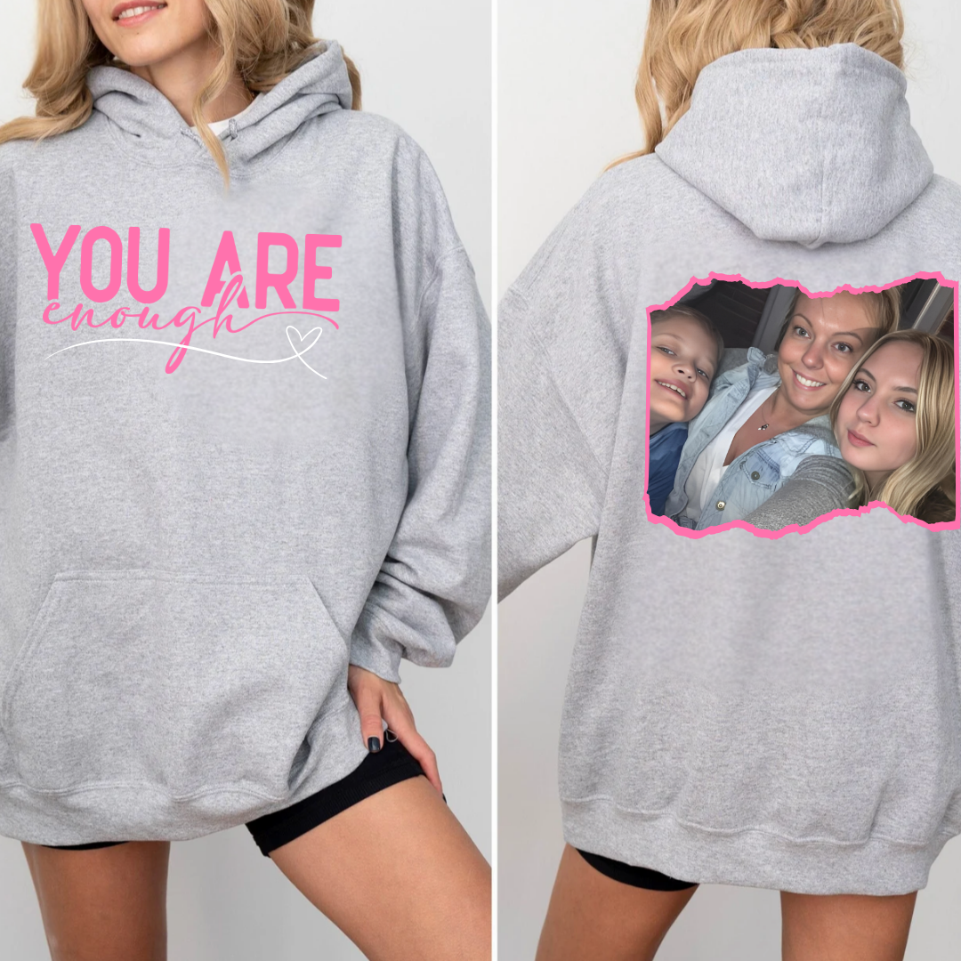 You Are Enough IMO Cynthia Custom Photo Hoodie