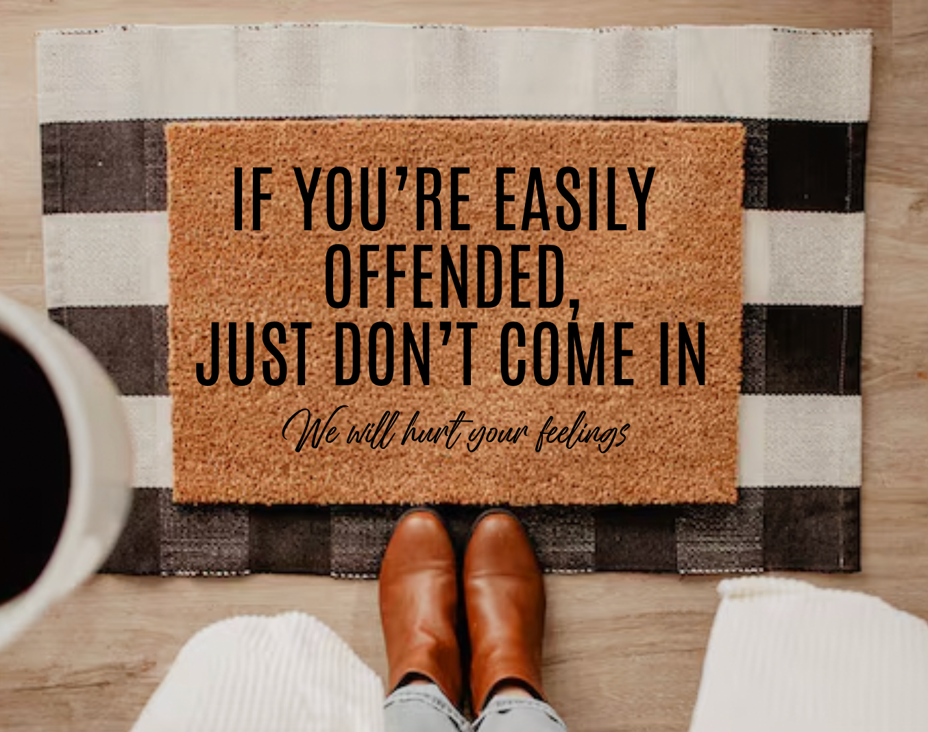 Just Don't Come In Doormat