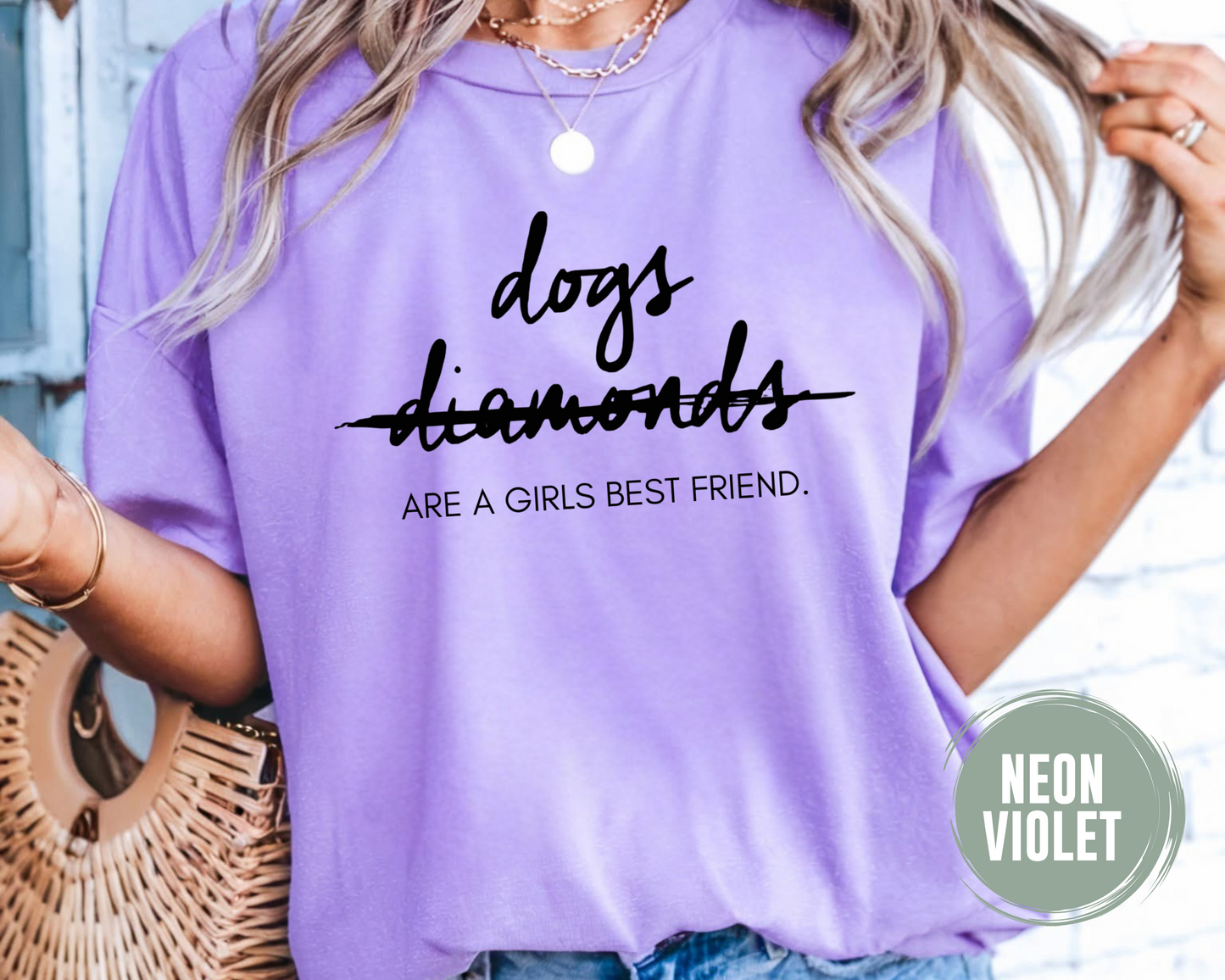 A Girls Best Friend T
