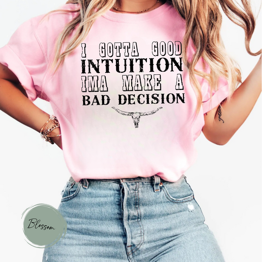 I've Got An Intuition TShirt