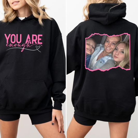 You Are Enough IMO Cynthia Custom Photo Hoodie