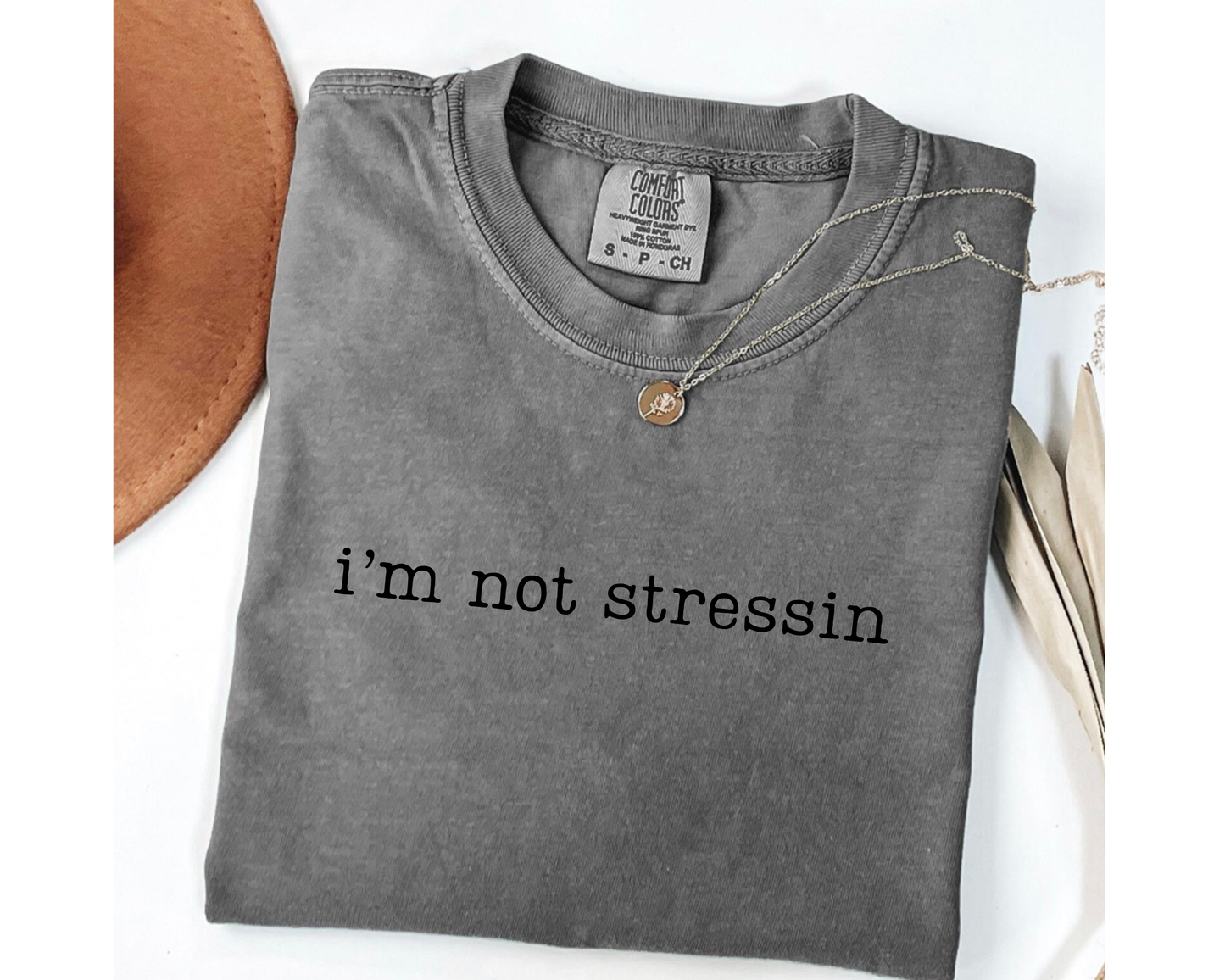 I'm Not Stressin Tshirt