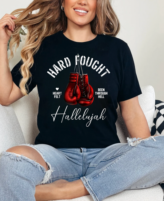 Hard Fought Hallelujah TShirt