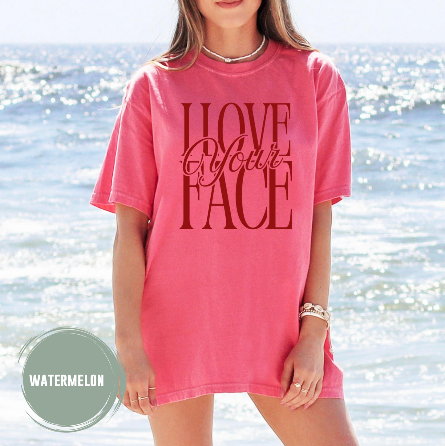 I Love Your Face TShirt