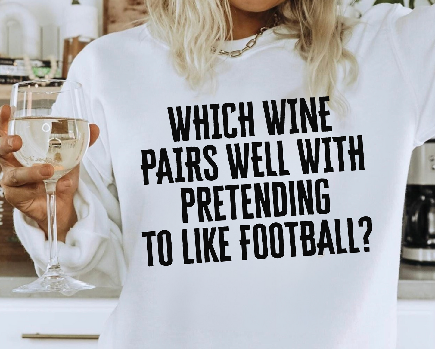 Pairs Well With Football Shirt
