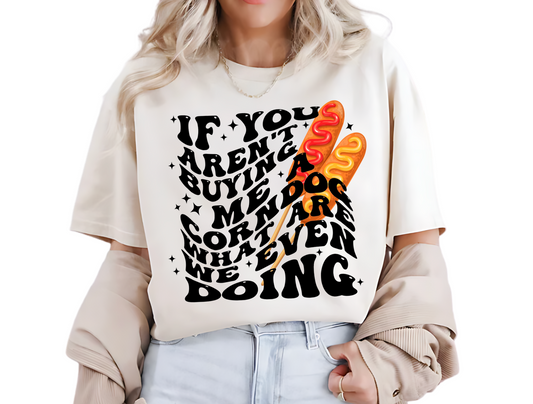 What Are We Even Doing Graphic T-Shirt