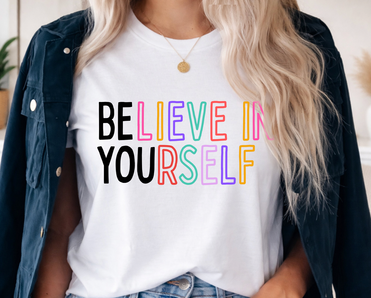 BElieve in YOUrself T-shirt