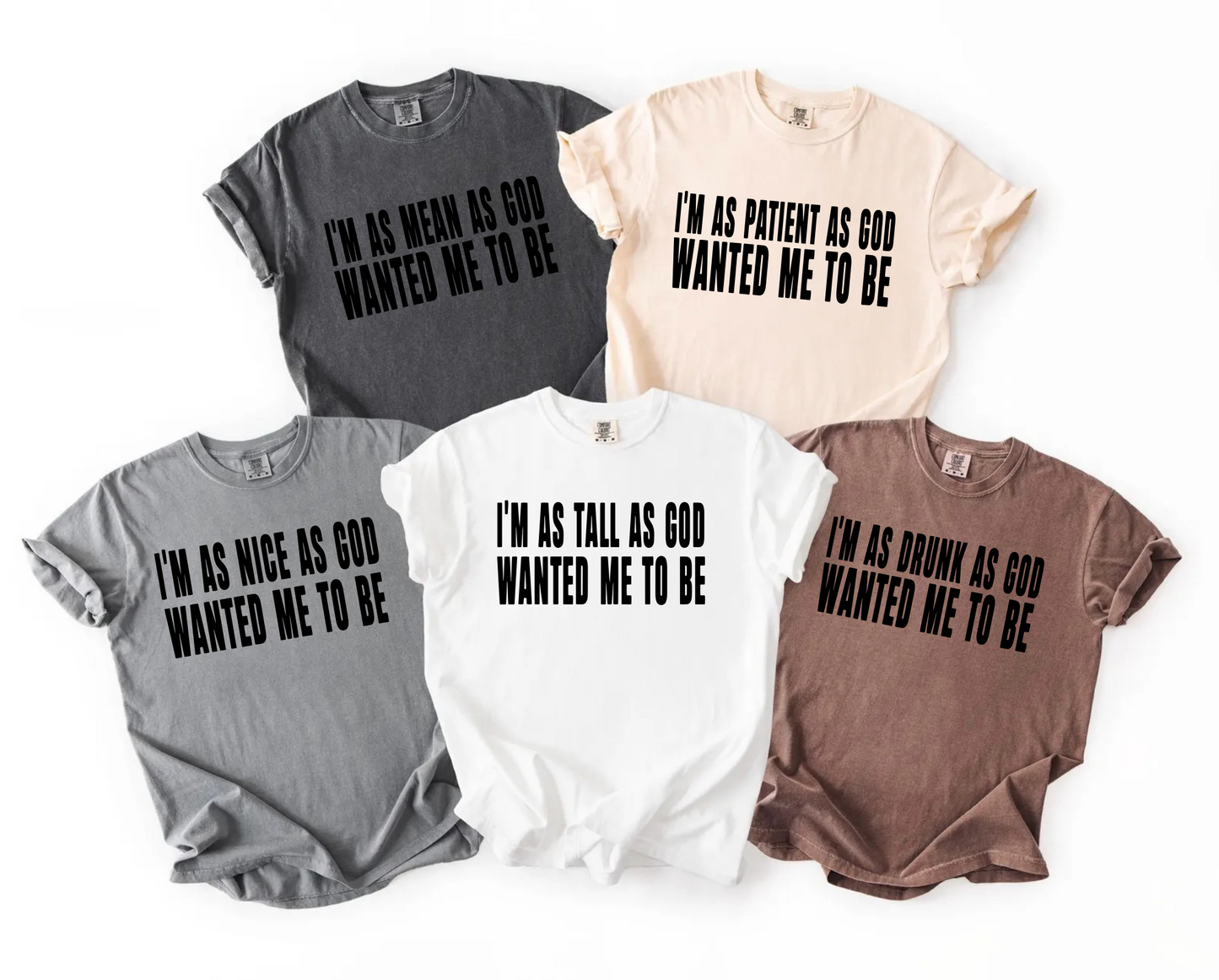 "As God Wanted Me To Be" T-Shirt Collection