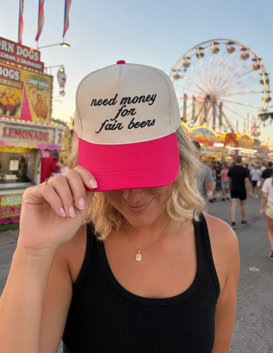 Need Money For Fair Beers Embroidered Hat