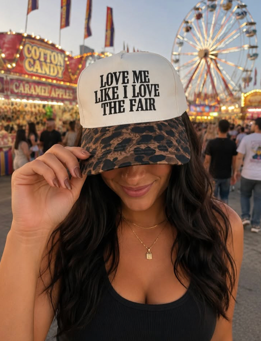 Love Me Like You Love The Fair Embroidered Hat